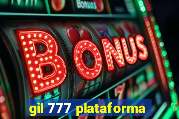 gil 777 plataforma